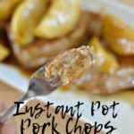 These instant pot pork chops with cinnamon apples are a quick and easy dinner. They can be prepared and on the table in under 40 minutes! #instantpotpork #instantpotporkchops #glutenfreeporkchops #porkchopsandapples