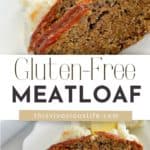 Best Gluten-Free Meatloaf (Homestyle) pin