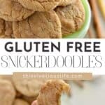 Chewy Gluten Free Snickerdoodles pinterest pin with cookies on a cake stand