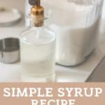 Simple Syrup Recipe (Easy & Classic) pin