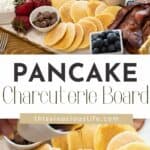 Pancake Charcuterie Board pin