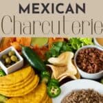 Mexican Charcuterie Board pin