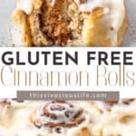 Two images of Gluten-free cinnamon rolls, combined by the text: Gluten Free Cinnamon Rolls thisvivaciouslife.com. Images include a single cinnamon roll in the back ground with a bite taken out to show the soft texture inside. The second image is a white baking pan filled with frosted gluten-free cinnamon rolls.