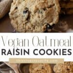 Vegan Oatmeal Raisin Cookies pin